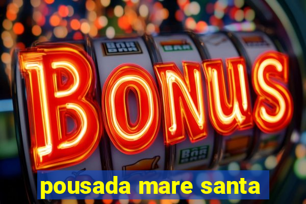 pousada mare santa