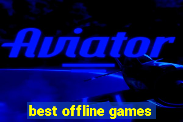 best offline games