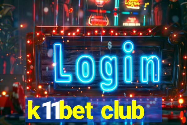 k11bet club