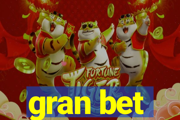 gran bet