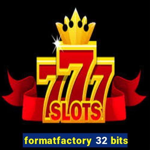 formatfactory 32 bits