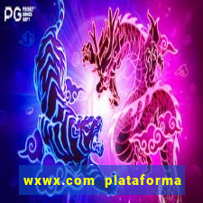 wxwx.com plataforma de jogos