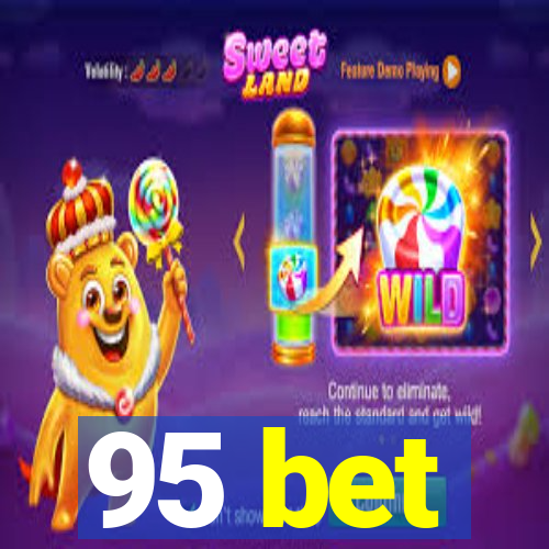 95 bet