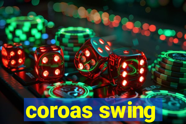 coroas swing