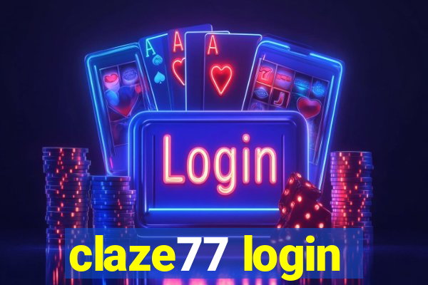 claze77 login