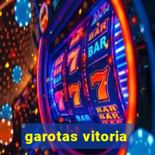 garotas vitoria