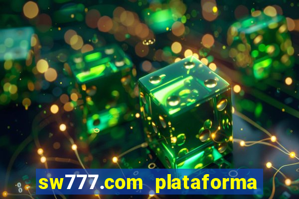 sw777.com plataforma cassino online