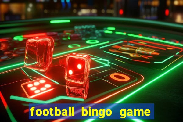 football bingo game - play now