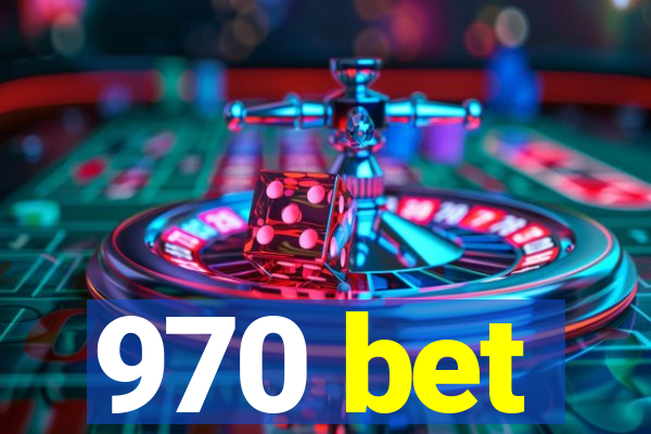 970 bet