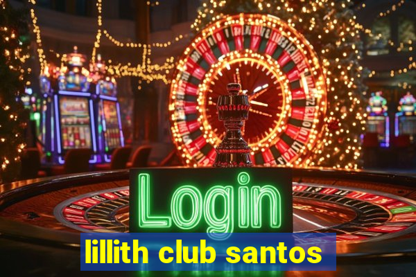 lillith club santos