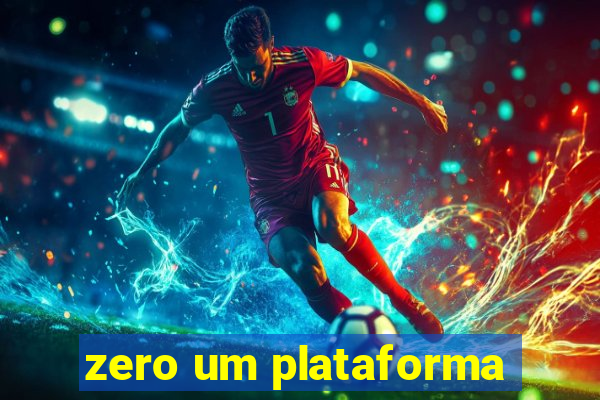 zero um plataforma