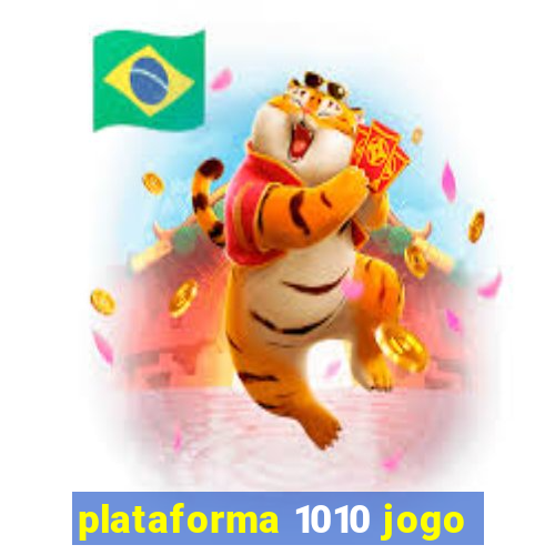 plataforma 1010 jogo