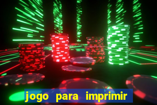 jogo para imprimir e montar