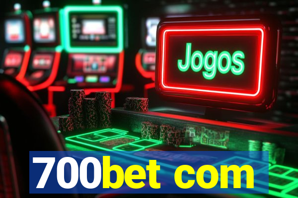 700bet com