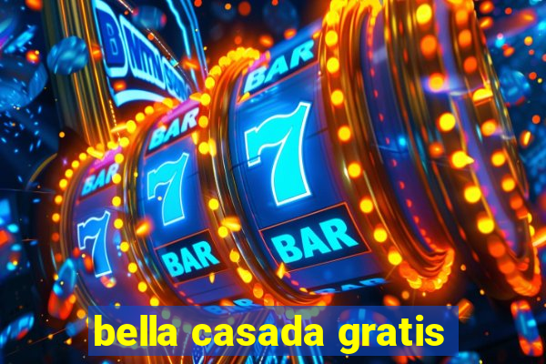 bella casada gratis