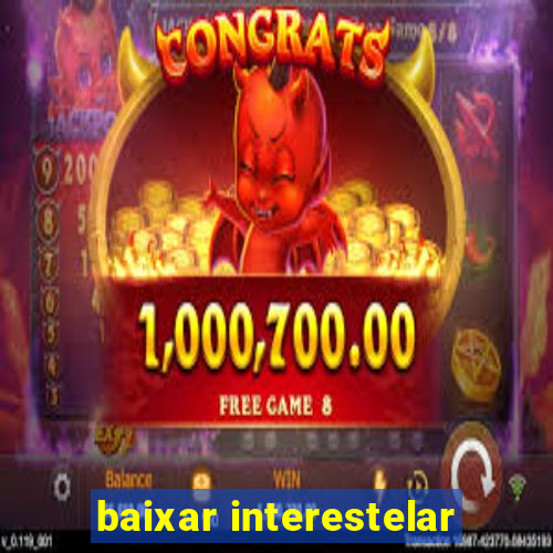 baixar interestelar