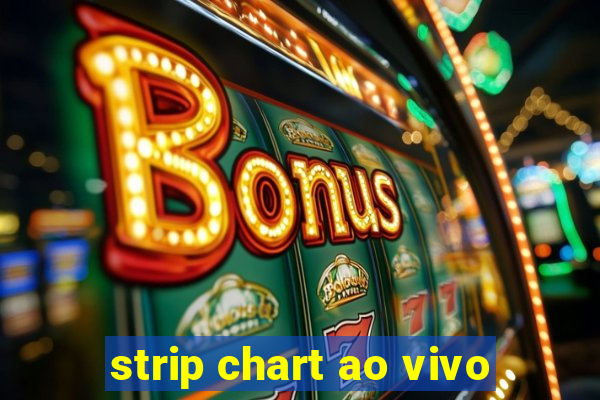 strip chart ao vivo