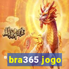 bra365 jogo