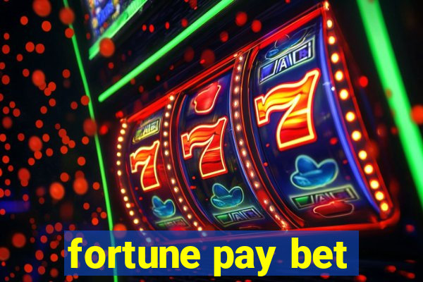 fortune pay bet