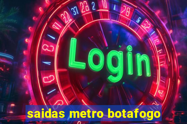 saidas metro botafogo