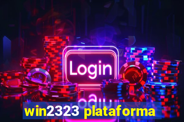 win2323 plataforma