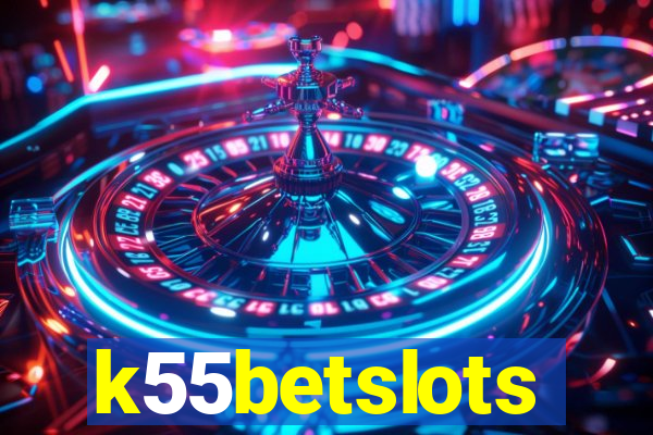 k55betslots