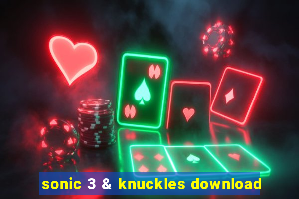 sonic 3 & knuckles download