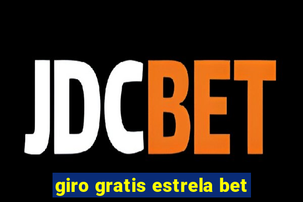 giro gratis estrela bet