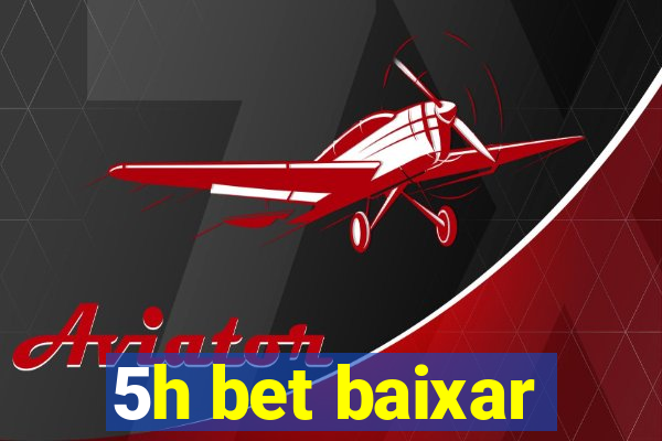 5h bet baixar