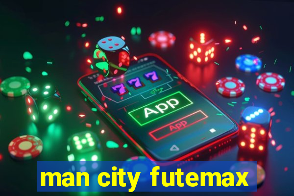 man city futemax