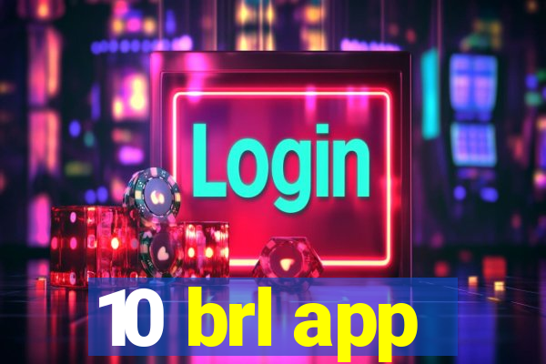 10 brl app