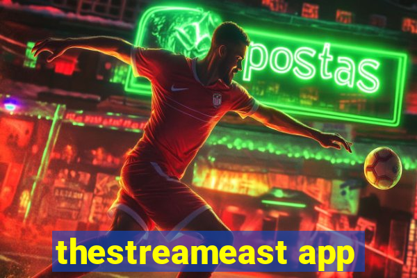 thestreameast app