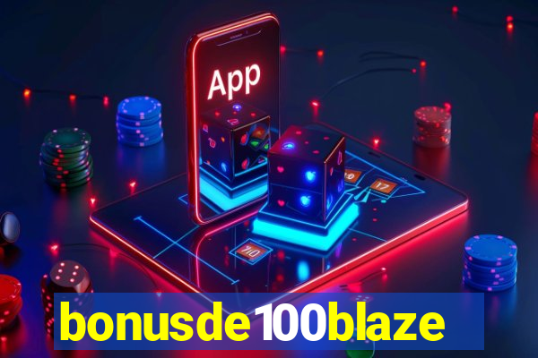 bonusde100blaze