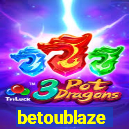 betoublaze