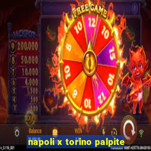 napoli x torino palpite