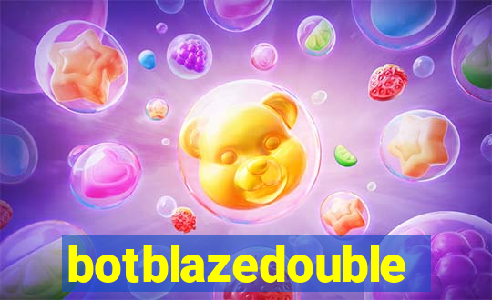 botblazedouble