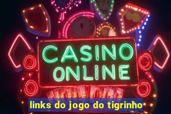 links do jogo do tigrinho