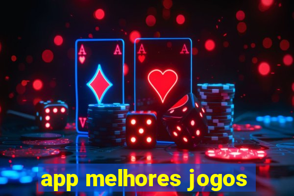 app melhores jogos