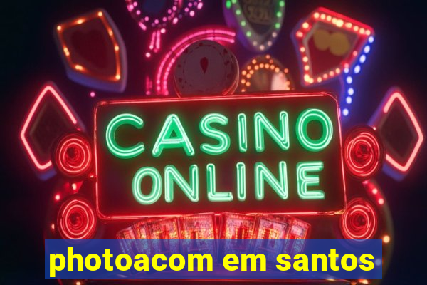 photoacom em santos