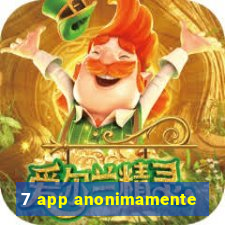 7 app anonimamente