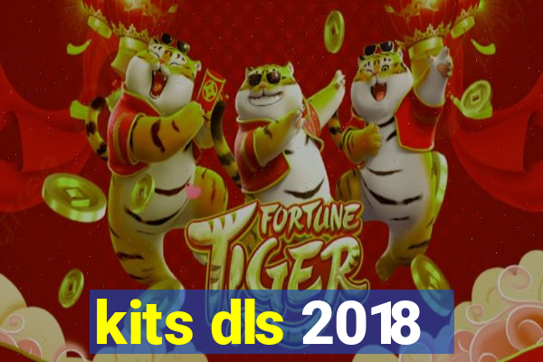 kits dls 2018