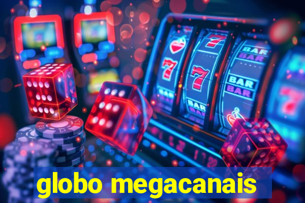 globo megacanais