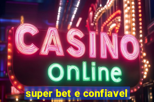 super bet e confiavel