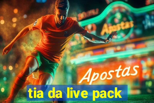 tia da live pack