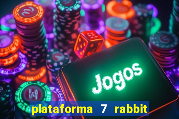 plataforma 7 rabbit paga mesmo