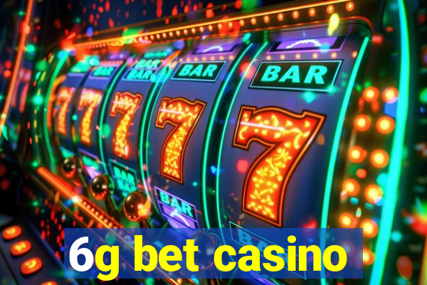 6g bet casino