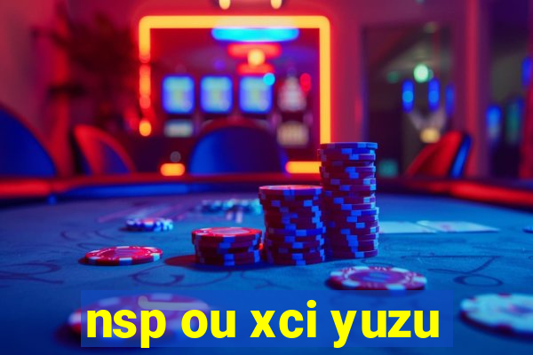 nsp ou xci yuzu