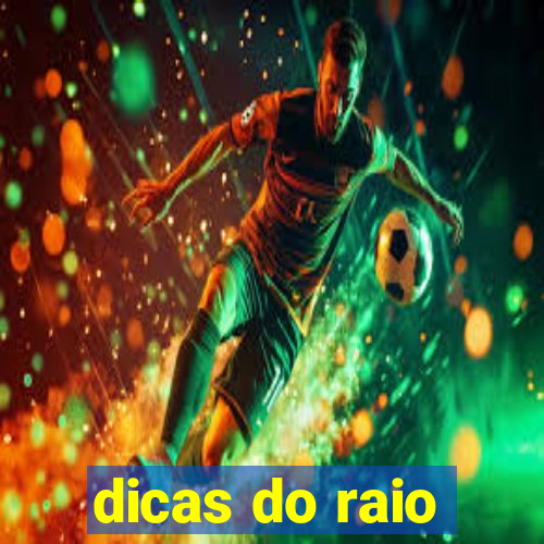 dicas do raio