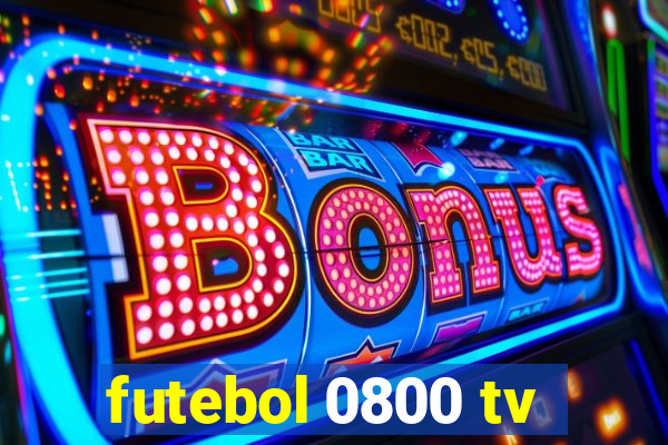 futebol 0800 tv