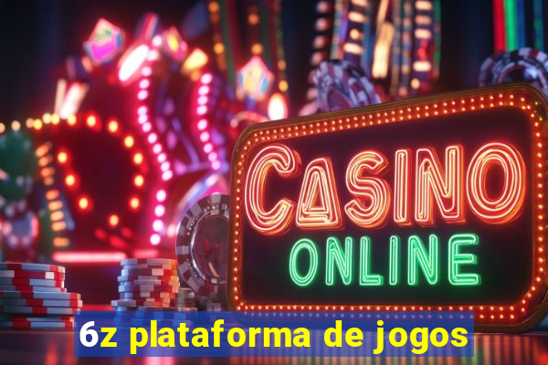 6z plataforma de jogos